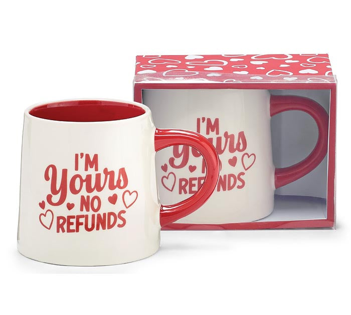 Ceramic I'M YOURS NO REFUNDS Valentine's Day Mug